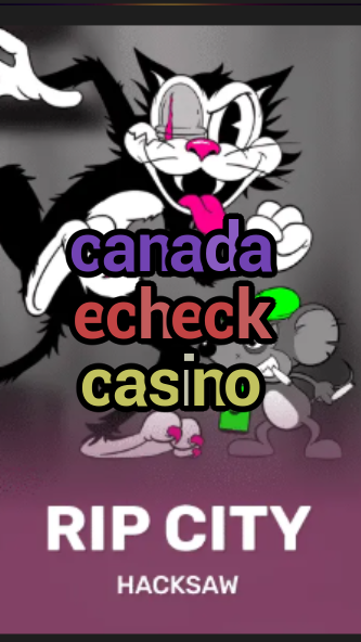 canada echeck casino-3xn3u5udepyz9m9w5iat.com